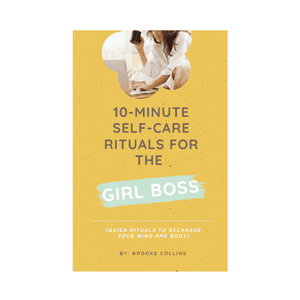 10minuteselfcareritualsforthegirlboss